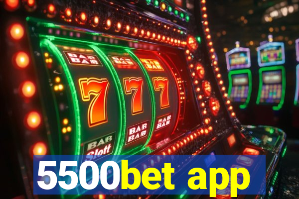 5500bet app